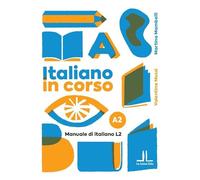 Italiano in corso A2. Manuale di italiano L2. Ediz. per la scuola