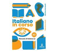 Italiano in corso A2. Manuale di italiano L2. Ediz. per la scuola
