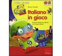 Italiano in gioco (Kit). 44 giochi didattici per allenarsi con la lingua italiana. Con CD-ROM
