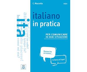 Italiano in practica per comunicare in ogni situazione. Kursbuch