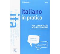 Italiano in pratica. Livello A1-A2: + video online. A1/A2