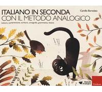Italiano in seconda con il metodo analogico. Lettura, comprensione, scrittura, ortografia, grammatica, lessico. Con Prodotti vari
