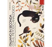 Italiano in seconda con il metodo analogico. Lettura, comprensione, scrittura, ortografia, grammatica, lessico. Con Prodotti vari