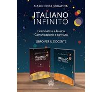 ITALIANO INFINITO. VOLUME A - GRAMMATICA E LESSICO - SBOARINA MARGHERITA -