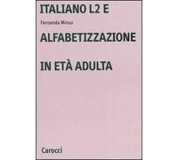 Italiano L2 e l'alfabetizzazione in età adulta
