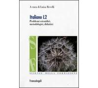 Italiano L2. Problemi scientifici, metodologici e didattici