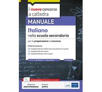 Italiano nella scuola secondaria. Manuale per la preparazione al concorso. Con e