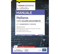Italiano nella scuola secondaria. Manuale per la preparazione al concorso. Con espansione online. Con software di esercitazione