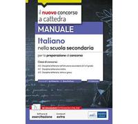 Italiano nella scuola secondaria. Manuale per la preparazione al concorso. Con espansione online. Con software di esercitazione