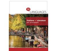 Italiano - olandese per principianti: Un libro in due lingue