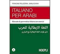 Francine Pellegrini, Jamila Chahi – Italiano per arabi – Grammatica italiana con esercizi – CD audio