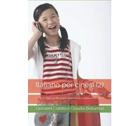 Italiano per cinesi (2): Un audio-libro con file audio e trascrizione sia in italiano che in lingua cinese
