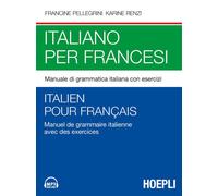 Italiano per francesi. Manuale di grammatica italiana con eserciz