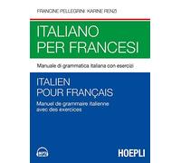 ITALIANO PER FRANCESI - PELLEGRINI FRANCINE, RENZI KARINE - HOEPLI