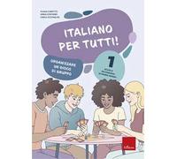 Italiano per tutti! Scuola secondaria di primo grado. Vol. 1: Organizzare un gioco di gruppo
