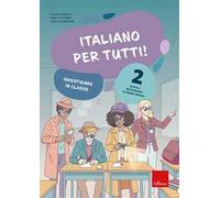 Italiano per tutti! Scuola secondaria di primo grado. Vol. 2: Investigare in classe