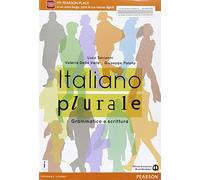 Italiano plurale. Grammatica e scrittura. Per le Scuole superiori. Con e-book. Con espansione online