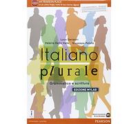 Italiano plurale. Grammatica e scrittura. Per le Scuole superiori. Ediz. mylab. Con e-book. Con espansione online