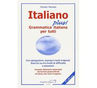 Italiano plus Grammatica italiana per tutti - [Progetto Lingua Edizioni]