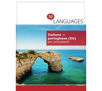Italiano - portoghese (EU) per principianti: Un libro in due lingue