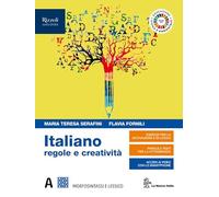 Italiano regole e creatività. Per le Scuole superiori. Con e-book. Con espansione online. Morfosintassi (Vol. A)