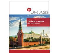 Italiano - russo per principianti: Un libro in due lingue
