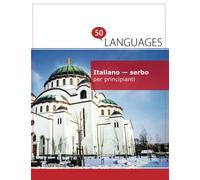 Italiano - serbo per principianti: Un libro in due lingue