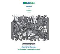 italiano - Shona, dizionario illustrato, BW: BABADADA Italian - Shona, visual dictionary, BW