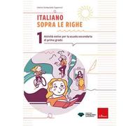 Italiano sopra le righe. Attività estive per la scuola secondaria di primo grado. Vol. 1