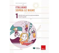 Italiano sopra le righe. Attività estive per la scuola secondaria di primo grado (Vol. 1)