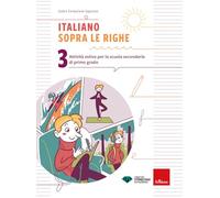 Italiano sopra le righe. Attività estive per la scuola secondaria di primo grado (Vol. 3)