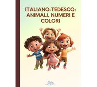 Italiano-Tedesco: Animali, Numeri e Colori
