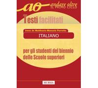 Italiano: Testi facilitati per gli studenti del biennio delle Scuole superiori