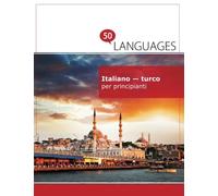 Italiano - turco per principianti: Un libro in due lingue