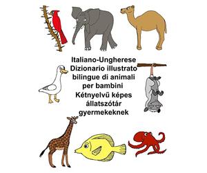 Italiano-Ungherese Dizionario illustrato bilingue di animali per bambini