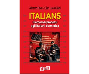 Italians. Clamorosi processi agli italiani d'America - [Yume]