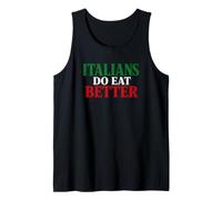 Italians Do Eat Better Funny Italian Pride Italia Citazione Canotta