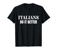 Italians Do It Better 80's Retro Gift Maglietta