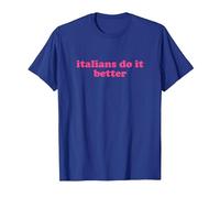Italians do it Better Shirt y2k Aesthetic Maglietta, Uomo, Blu Reale, L
