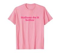 Italians do it Better Shirt y2k Aesthetic Maglietta, Uomo, Rosa, S