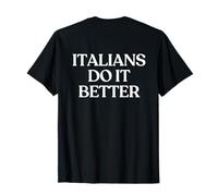 Italians Do It Better Shirt Y2K Aesthetic Trendy Back Maglietta