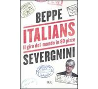 Italians. Il giro del mondo in 80 pizze