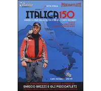Italica 150. Viaggio a piedi dalla vetta d'Italia a Capo Passero. DVD. Con libro