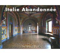 Italie abbandonée. Ediz. a colori - Brinaert Robin
