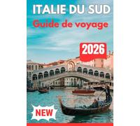 ITALIE DU SUD GUIDE DE VOYAGE 2026