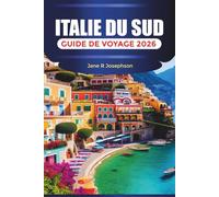 ITALIE DU SUD Guide de voyage 2026: Côte amalfitaine, Sicile et choses à faire dans le sud de l'Italie