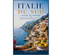ITALIE DU SUD GUIDE DE VOYAGE 2027
