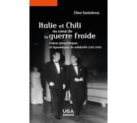Italie et Chili au coeur de la guerre froide: Enjeux géopolitiques et dynamiques de solidarité (1957-1976)