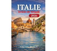 ITALIE GUIDE DE VOYAGE 2026