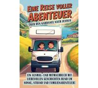 Italien-Ausmalbuch für Kinder - Unsere Familienreise mit dem Wohnmobil: Ein kreatives Reise-Ausmalbuch mit liebevoller Geschichte, Ferienabenteuern ... bis ans Meer - mit Joel unterwegs in Italien!